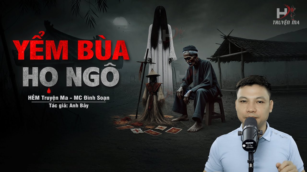 Đọc Truyện Ma: YỂM B&Ugrave;A HỌ NG&Ocirc; - &Aacute;c Nghiệp NHỜ THẦY L&Agrave;M LỄ TR&Ugrave; YỂM Hại Người V&igrave; Mẫu Thuẫn