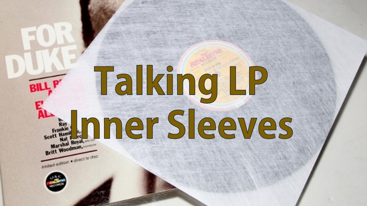 LP Inner Sleeves - My Current Thoughts