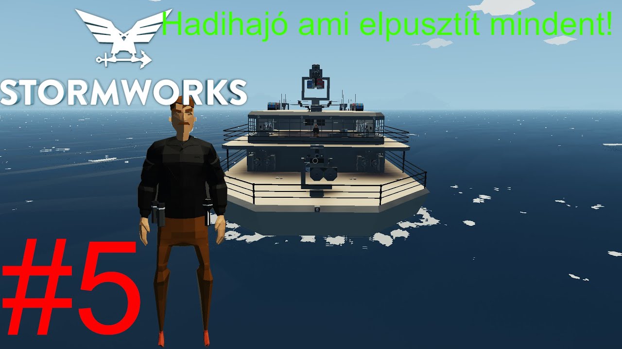 Hadihajó ami mindent elpusztít! Stormworks 5. rész - Domix