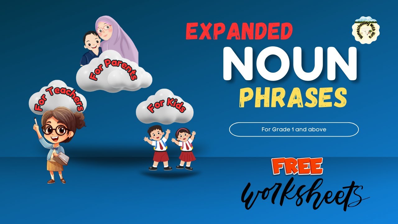 Expanded Noun Phrases/ Noun Phrases for Kids/What are Noun Phrases?