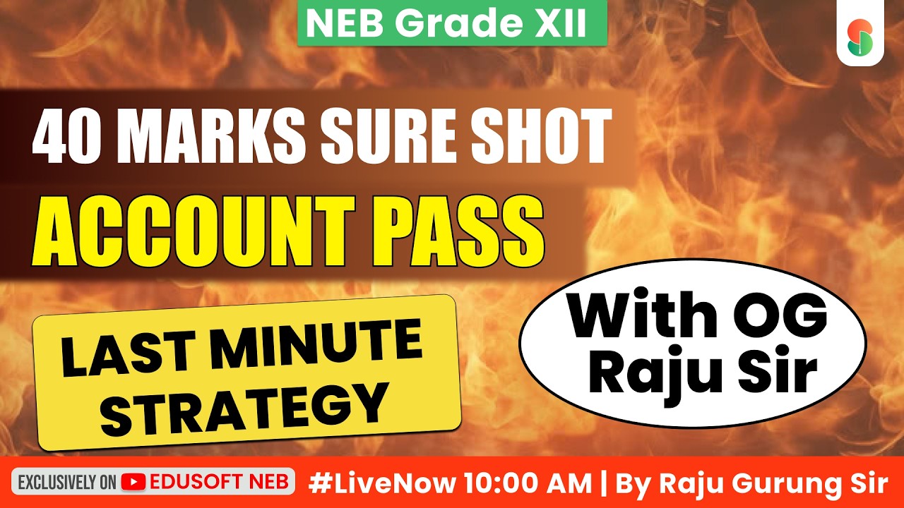 NEB Grade 12 Accounts || Last Minute Revision & Top Exam Secrets || By Raju Sir || @EdusoftNEB