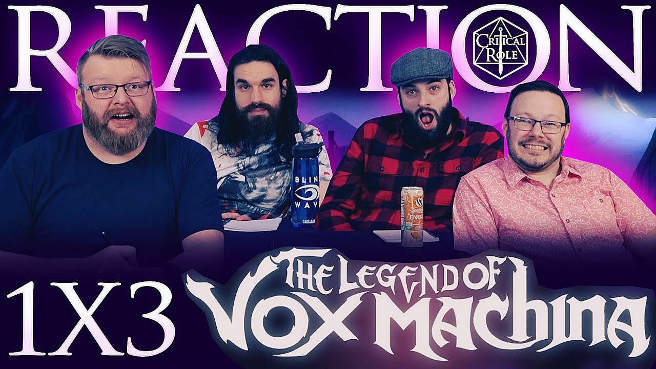 The Legend of Vox Machina 1x3 REACTION!! 