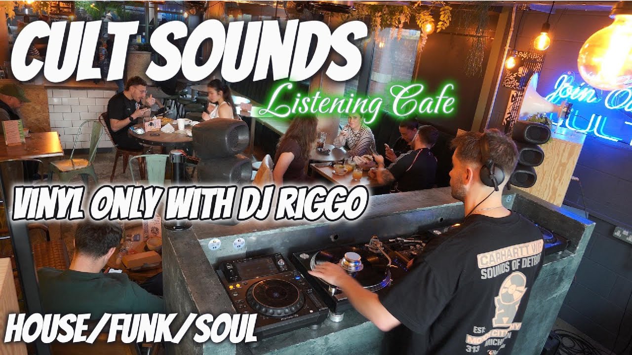 Cult Sounds Listening Cafe -    Dj Riggo Vinyl Only - House/Funk/Soul