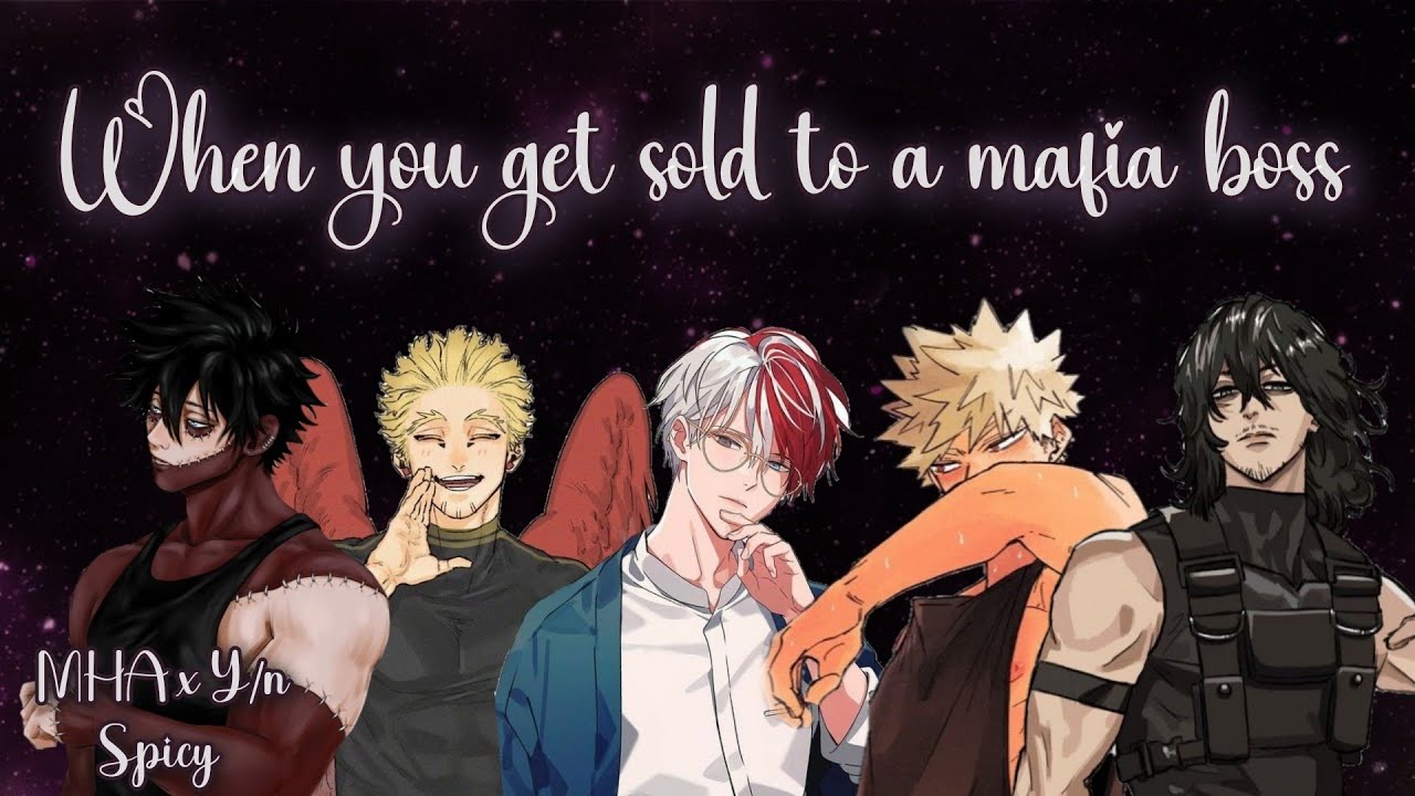 When you get sold to a mafia boss