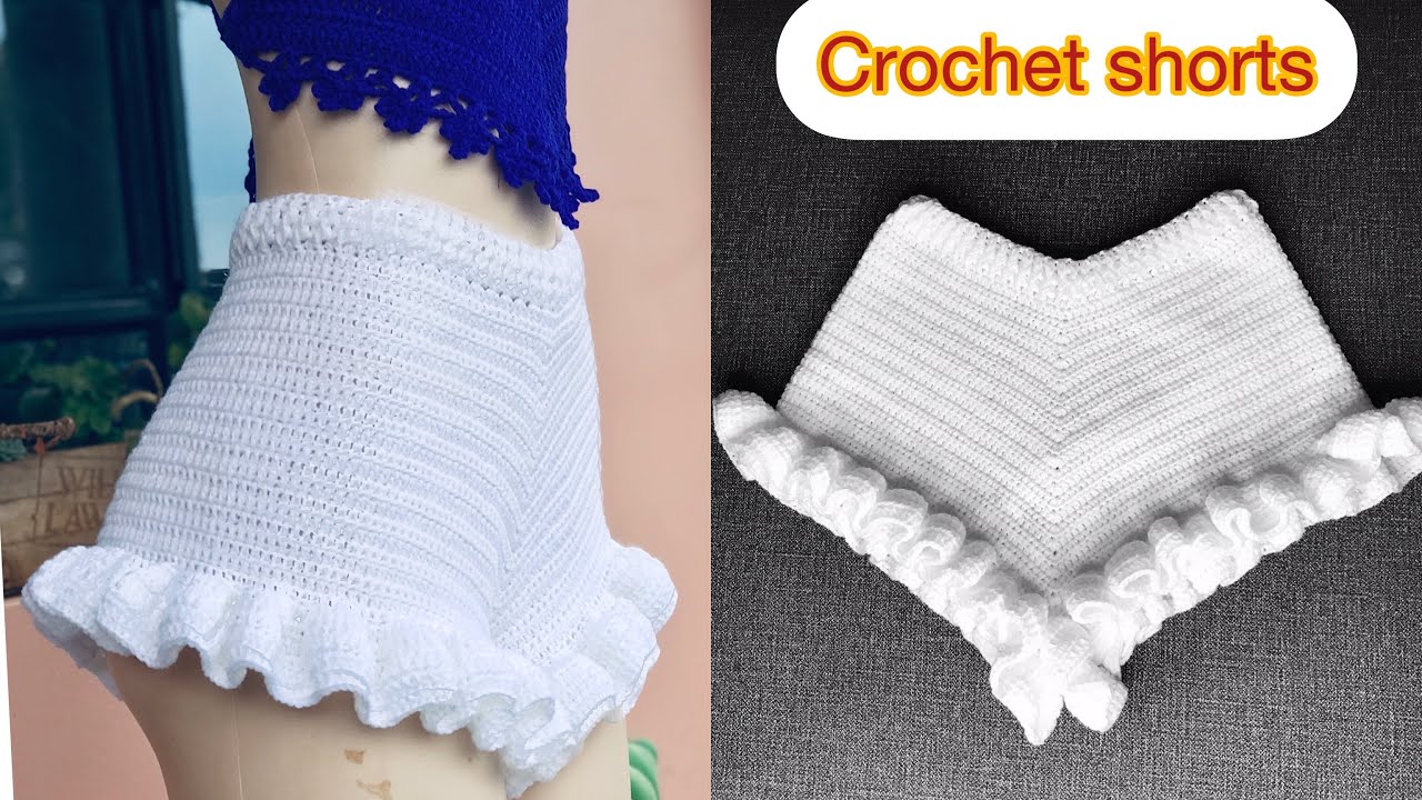 How To Crochet Ruffle Shorts