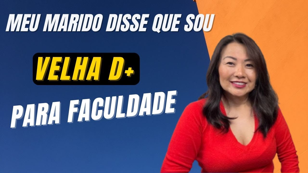 MEU MARIDO DISSE QUE SOU VELHA PARA COMEÇAR UM CURSO UNIVERSITÁRIO