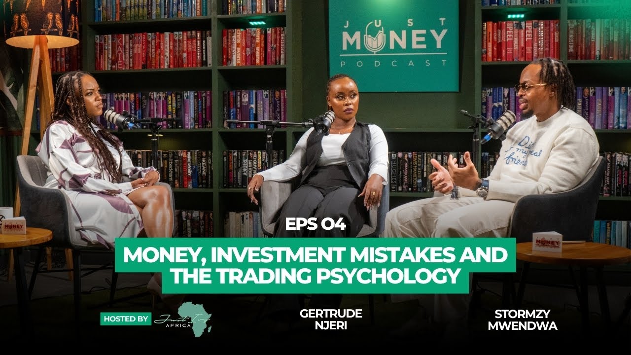 Money, Investment Mistakes and the Trading Psychology - Gertrude Njeri & Stormzy Mwendwa