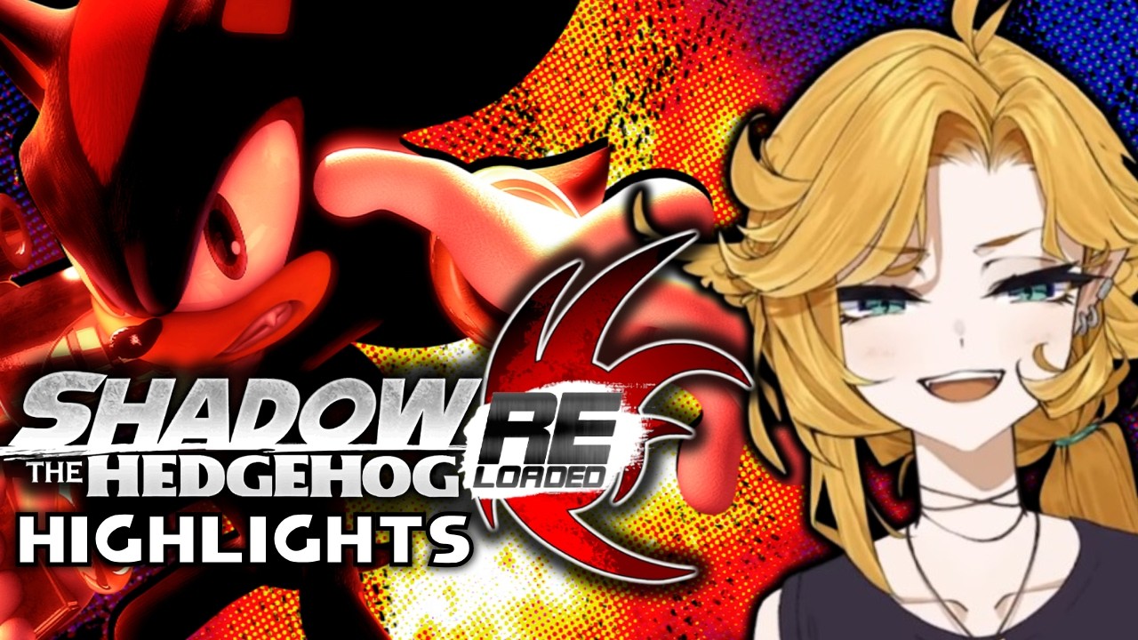 Dokibird Shadow the Hedgehog: Reloaded Highlights