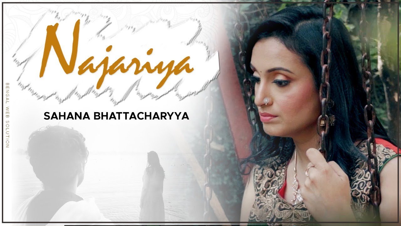 Thumri । Najariya । Sahana Bhattacharyya । Semi Classical ।  Anjan Majumdar | Hindi video Song 2019