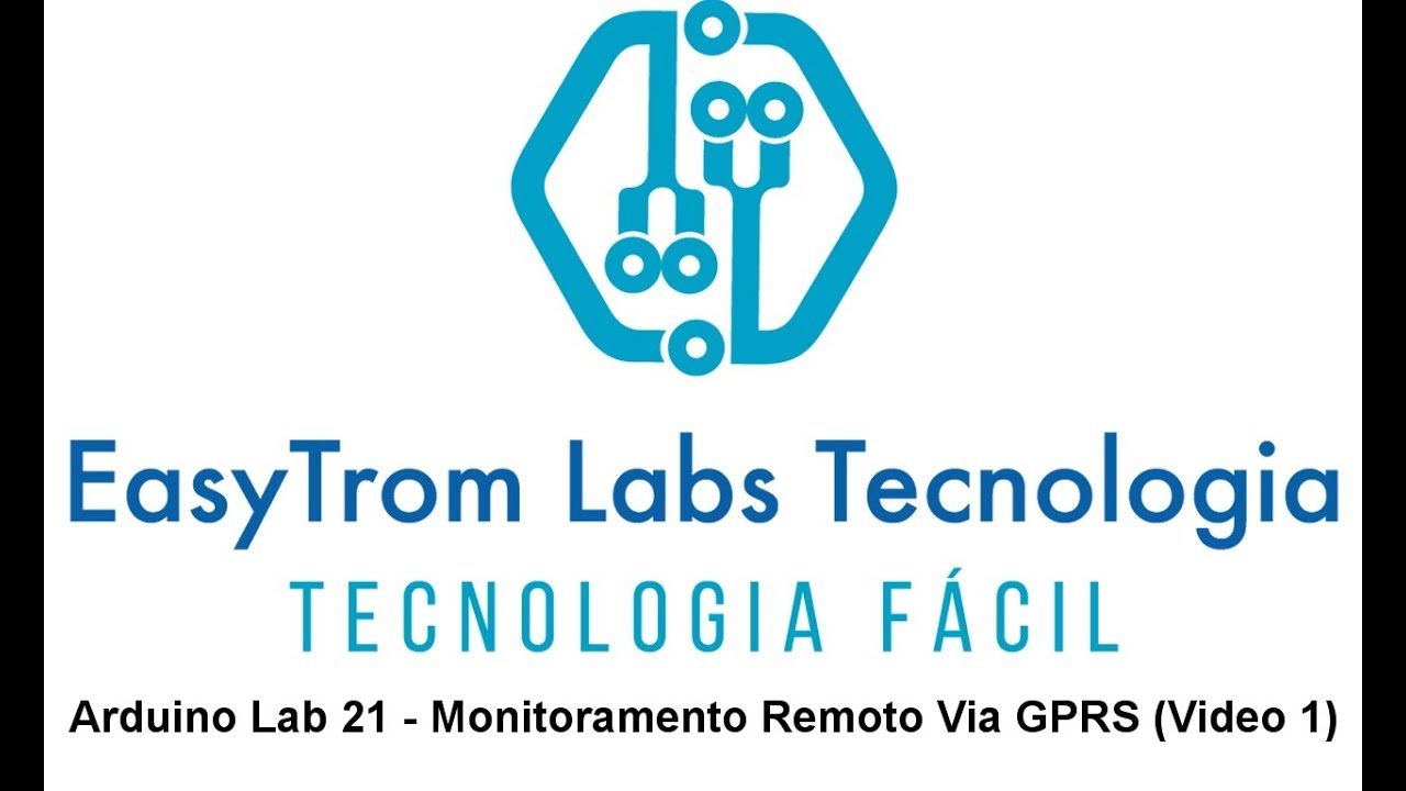 Arduino Lab 21 - Monitoramento remoto via GPRS (Video 1)