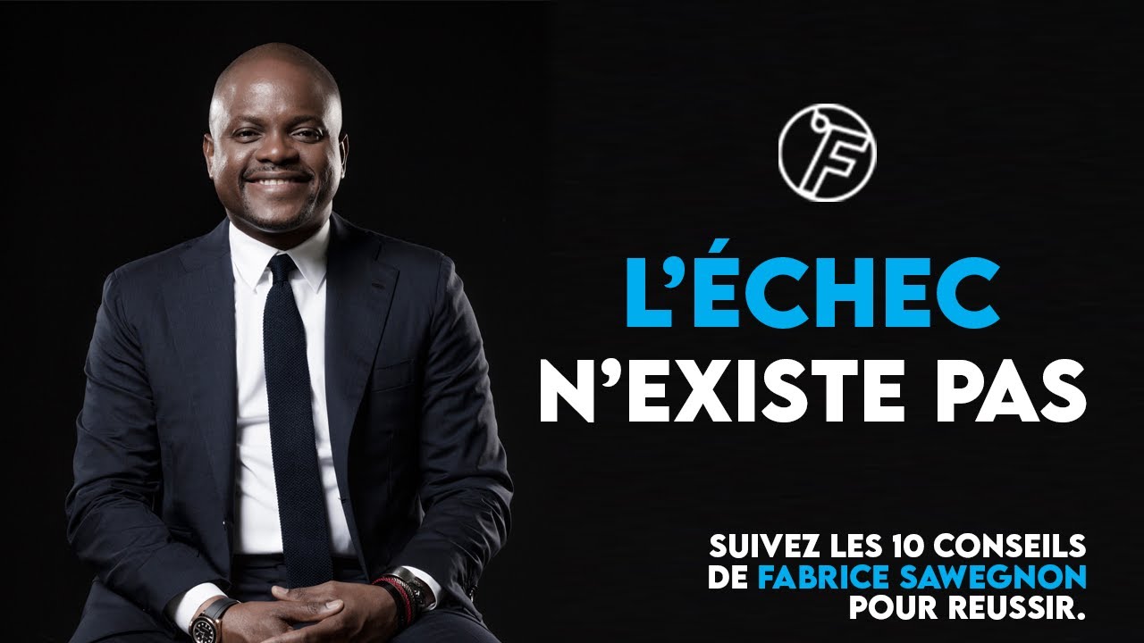 L’ÉCHEC N'EXISTE PAS !!! FABRICE SAWEGNON | FOCUS SUR L'OBJECTIF #4