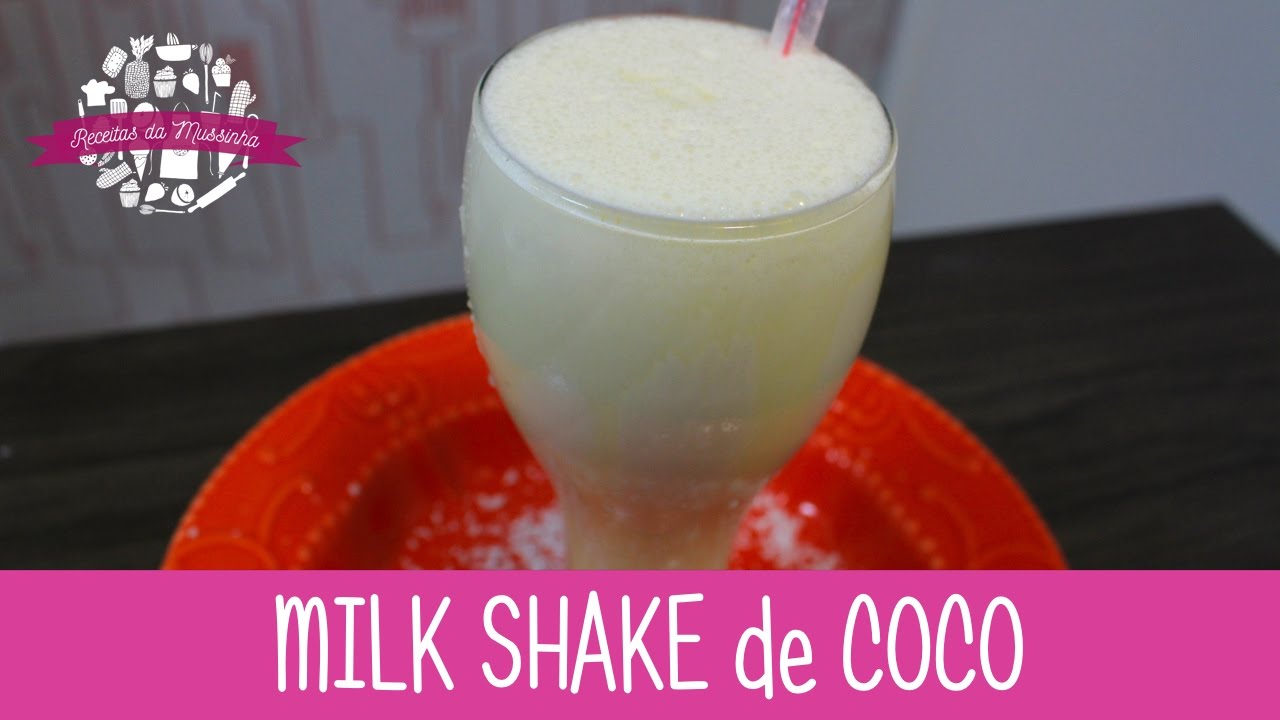 MILK SHAKE de COCO - Episódio 212 - Receitas da Mussinha