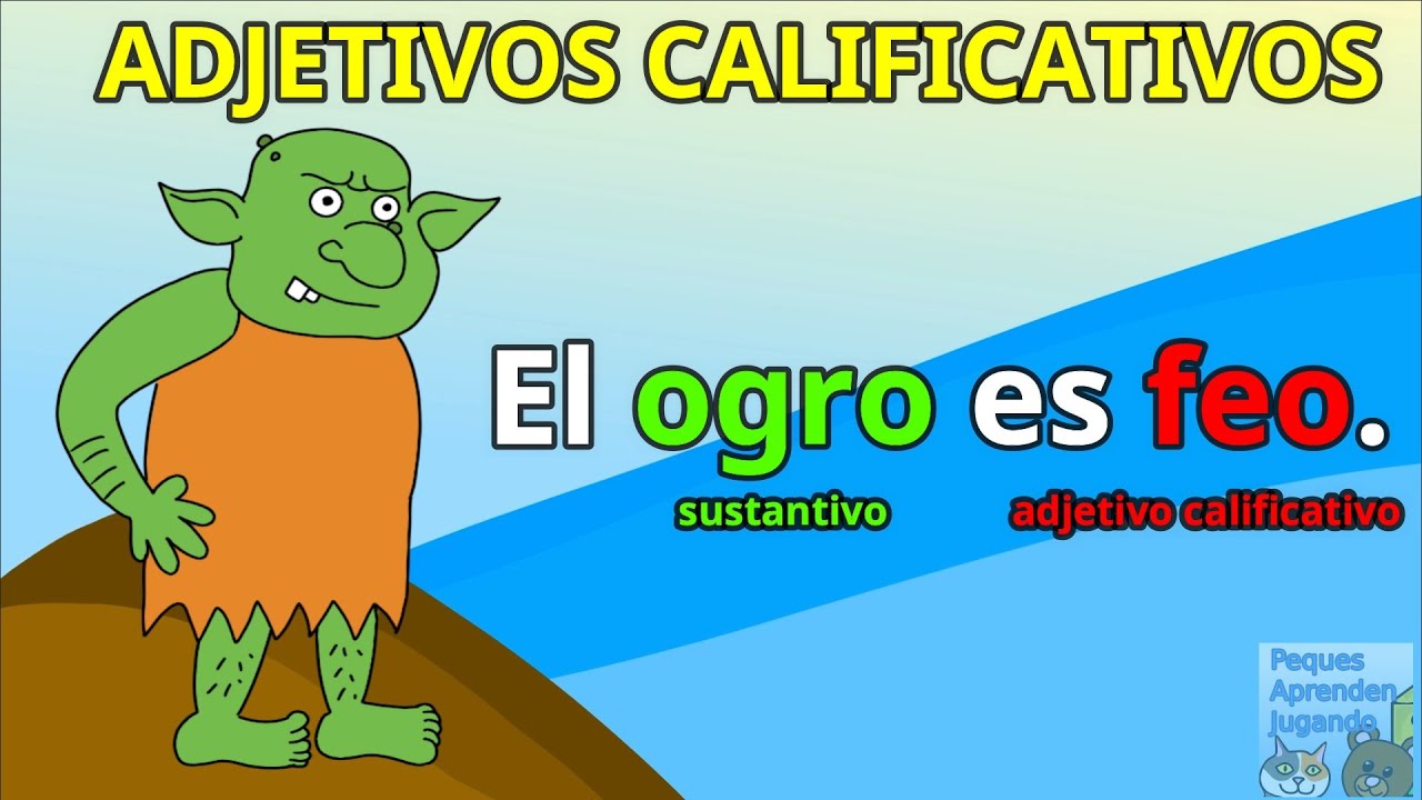 Adjetivos calificativos para niños  Video de Peques Aprenden Jugando
