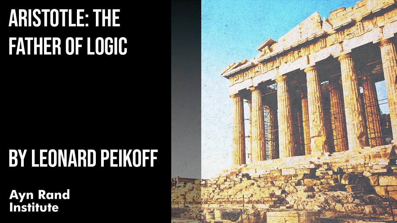Aristotle: The Father of Logic by Leonard Peikoff, part 15 of 50