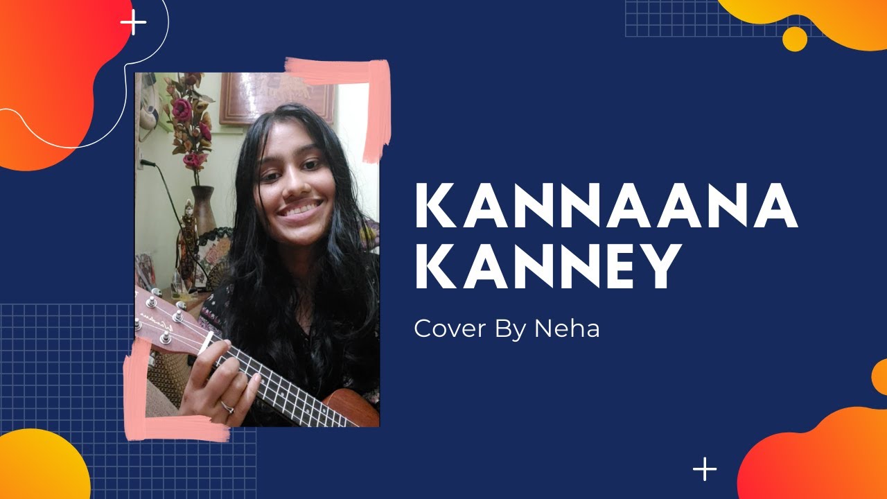 Kannaana Kanney | Ukulele Cover Neha | Ajith Kumar, Nayanthara | Sid Sriram | Vishwasam |