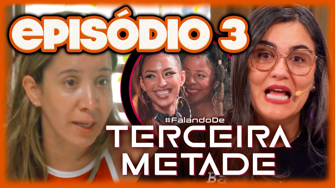 🔴TERCEIRA METADE: COMENTANDO O TERCEIRO EPIS&Oacute;DIO | Bia x Lia; Monique perdeu; Vai entrar gente nova?