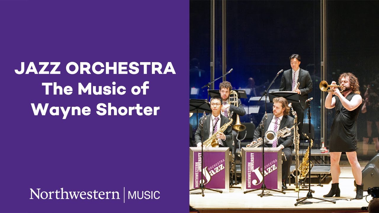 Northwestern Jazz Orchestra - The Music of Wayne Shorter