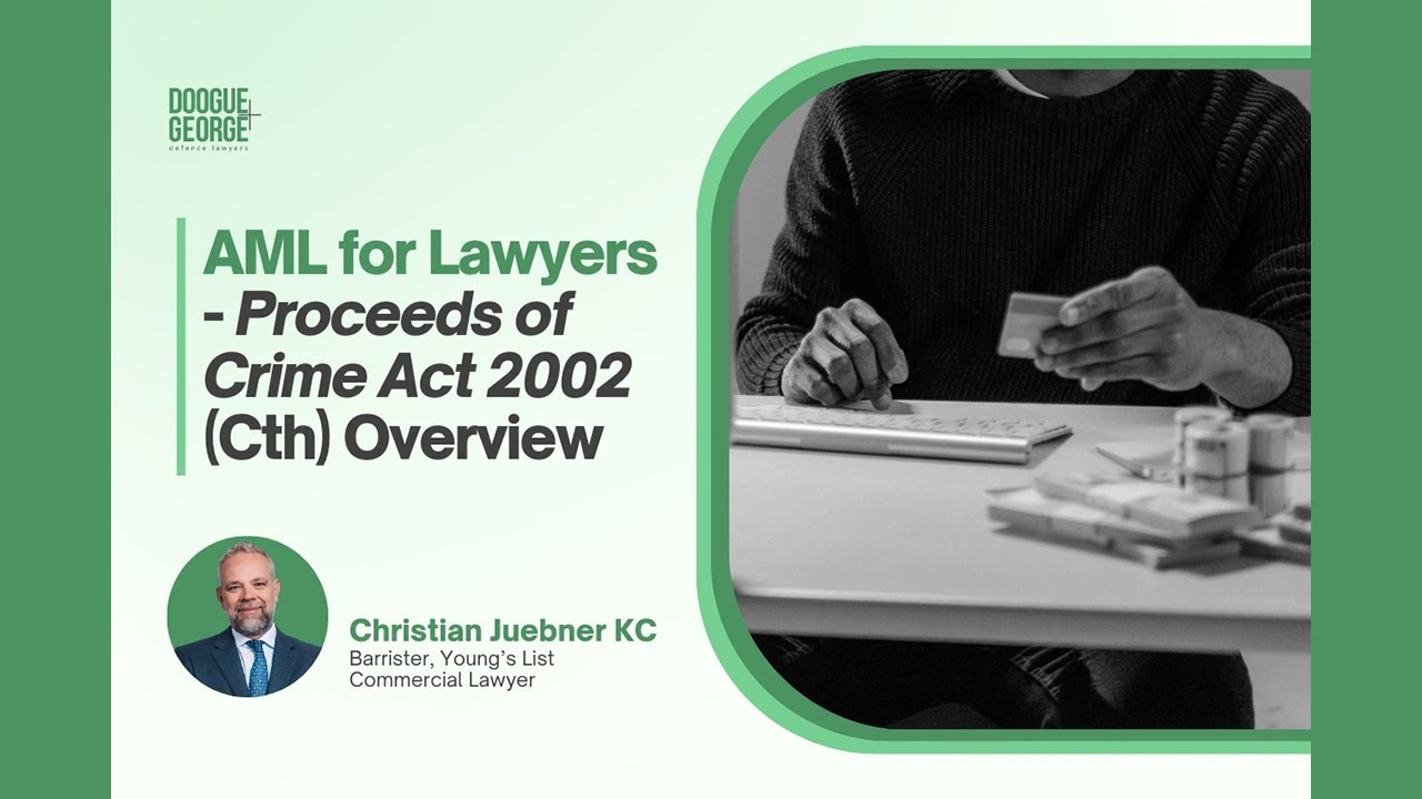 AML for Lawyers: Proceeds of Crime Act 2002 Cth Overview