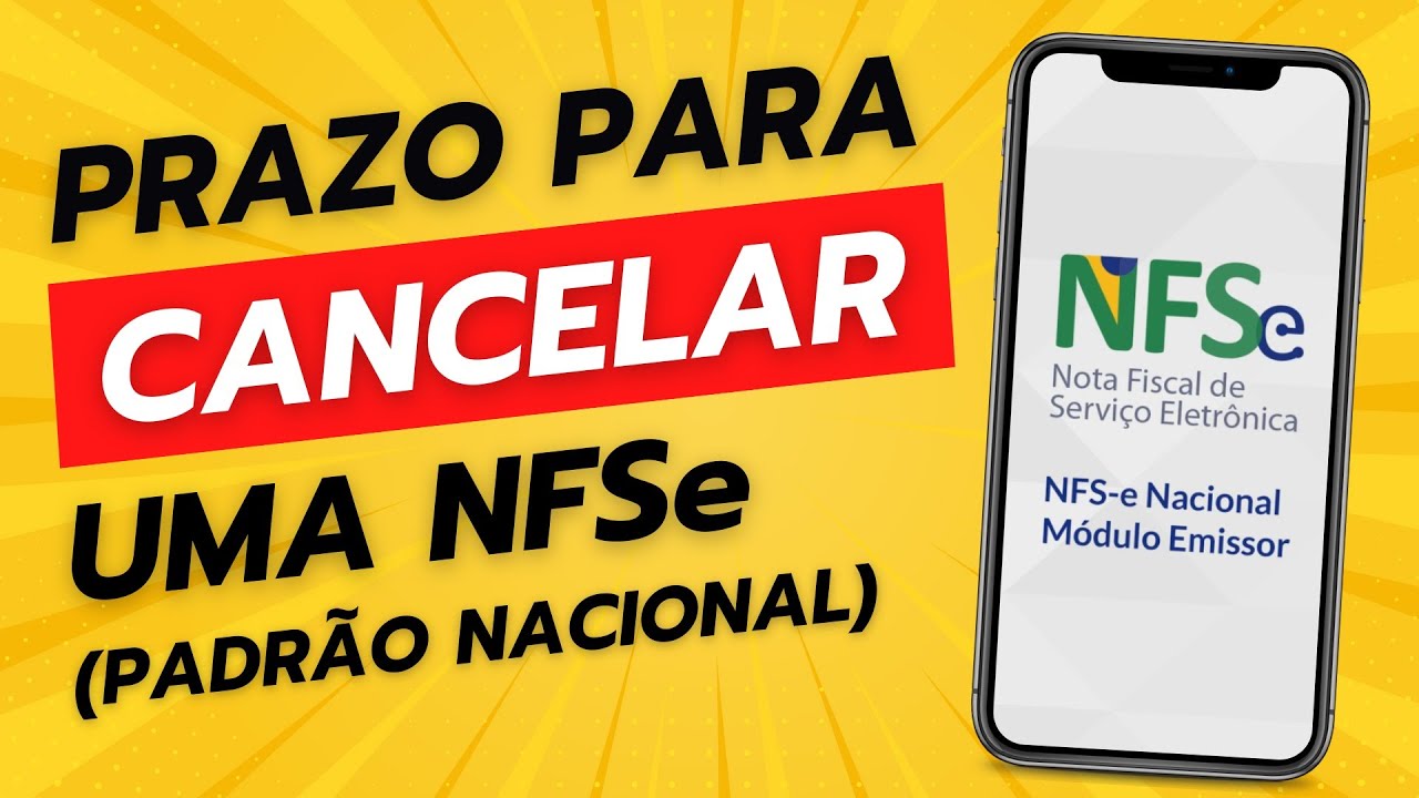 Qual &eacute; o Prazo para Cancelamento da NFSe Padr&atilde;o Nacional?