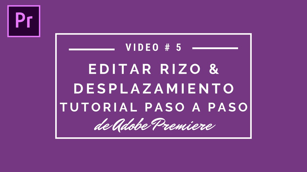 Editar rizo y editar desplazamiento || Turorial paso a paso # 5