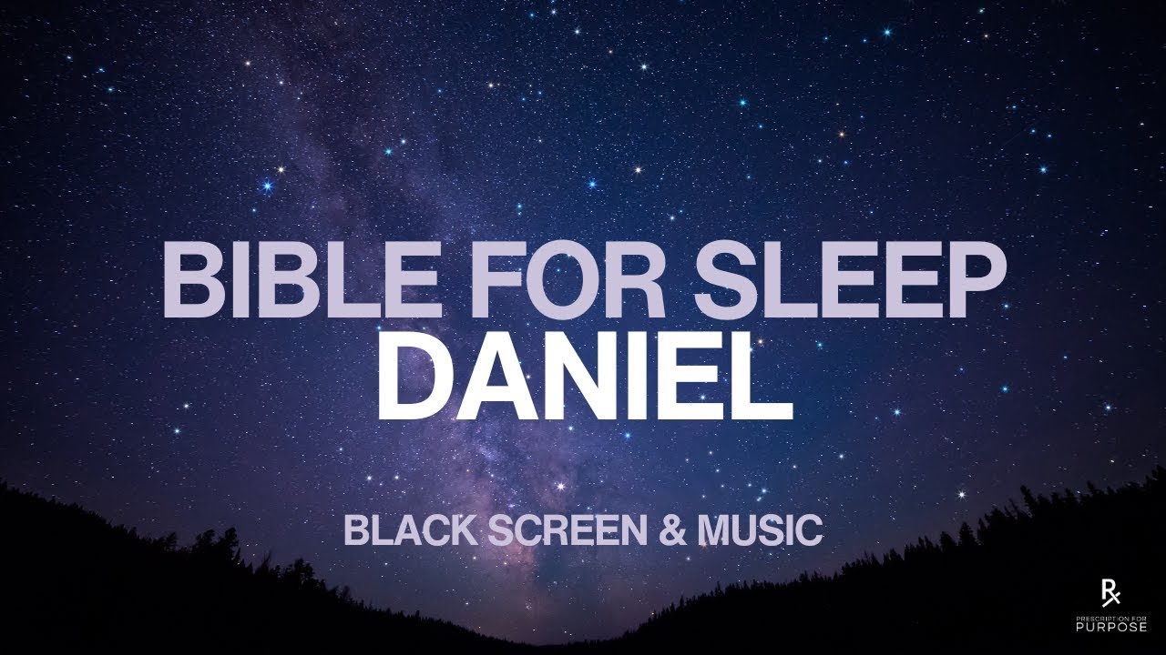 Book of Daniel for Sleep | Relaxing Bible Reading | Black Screen
