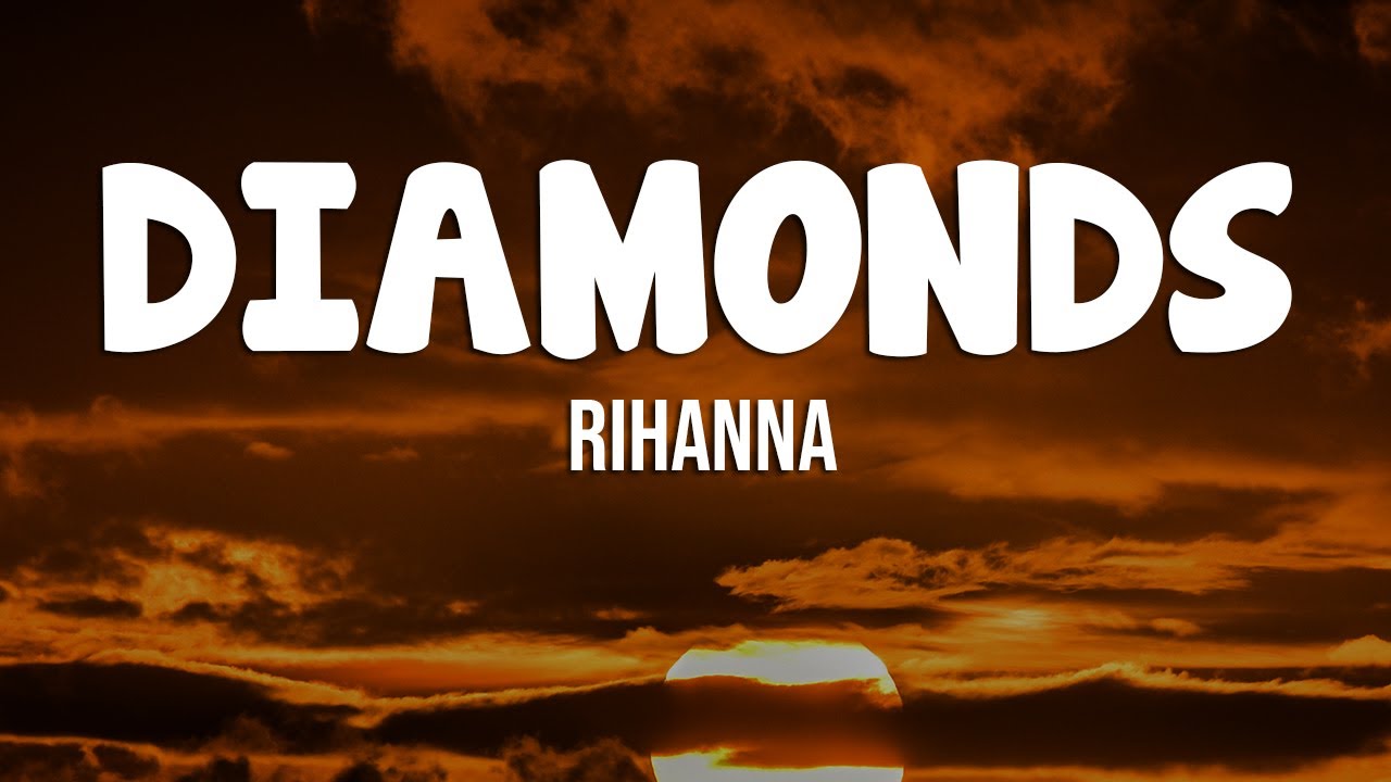 Rihanna - Diamonds (Lyrics)