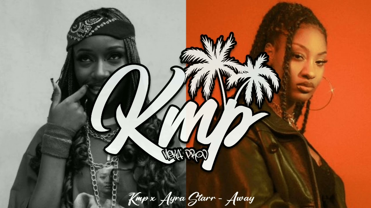 DJ KMP x AYRA STARR - AWAY [ REMIX ZOUK 2023 ]