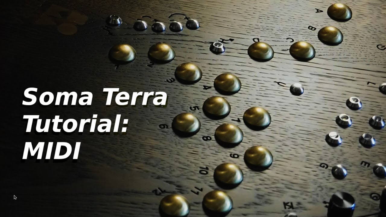Soma Terra Tutorial: MIDI #somalaboratory #terra