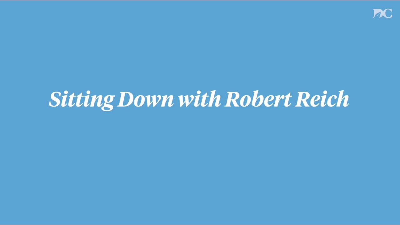 Sitting down with Robert Reich