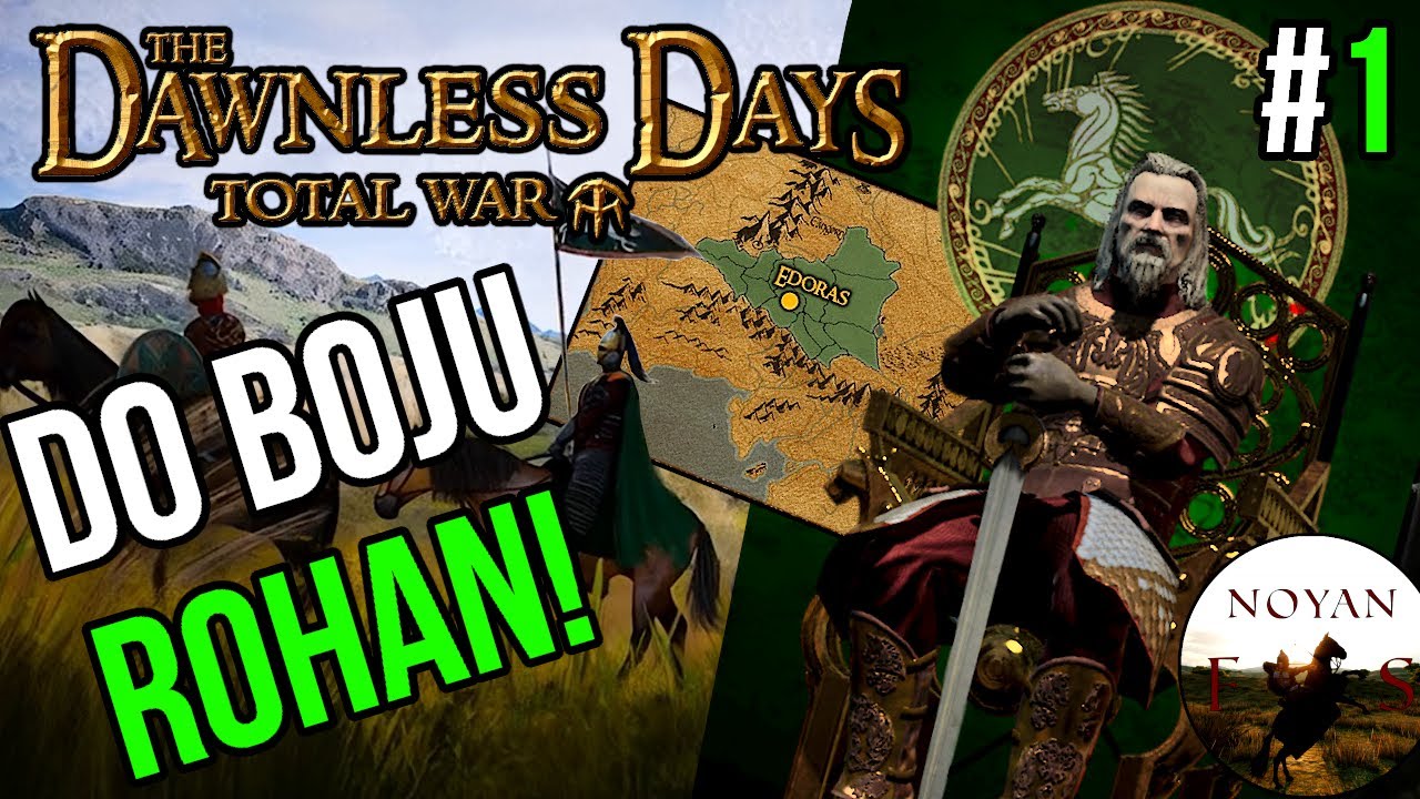 Wreszcie KAMPANIA w The Dawnless Days Total War! | *ROHAN* | #1
