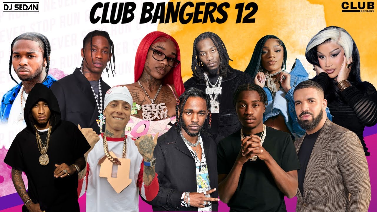 Club Bangers 12 | DJ Sedan & J.Cole, Cardi B, Drake, Kendrick Lamar, central cee, Pop Smoke, Future