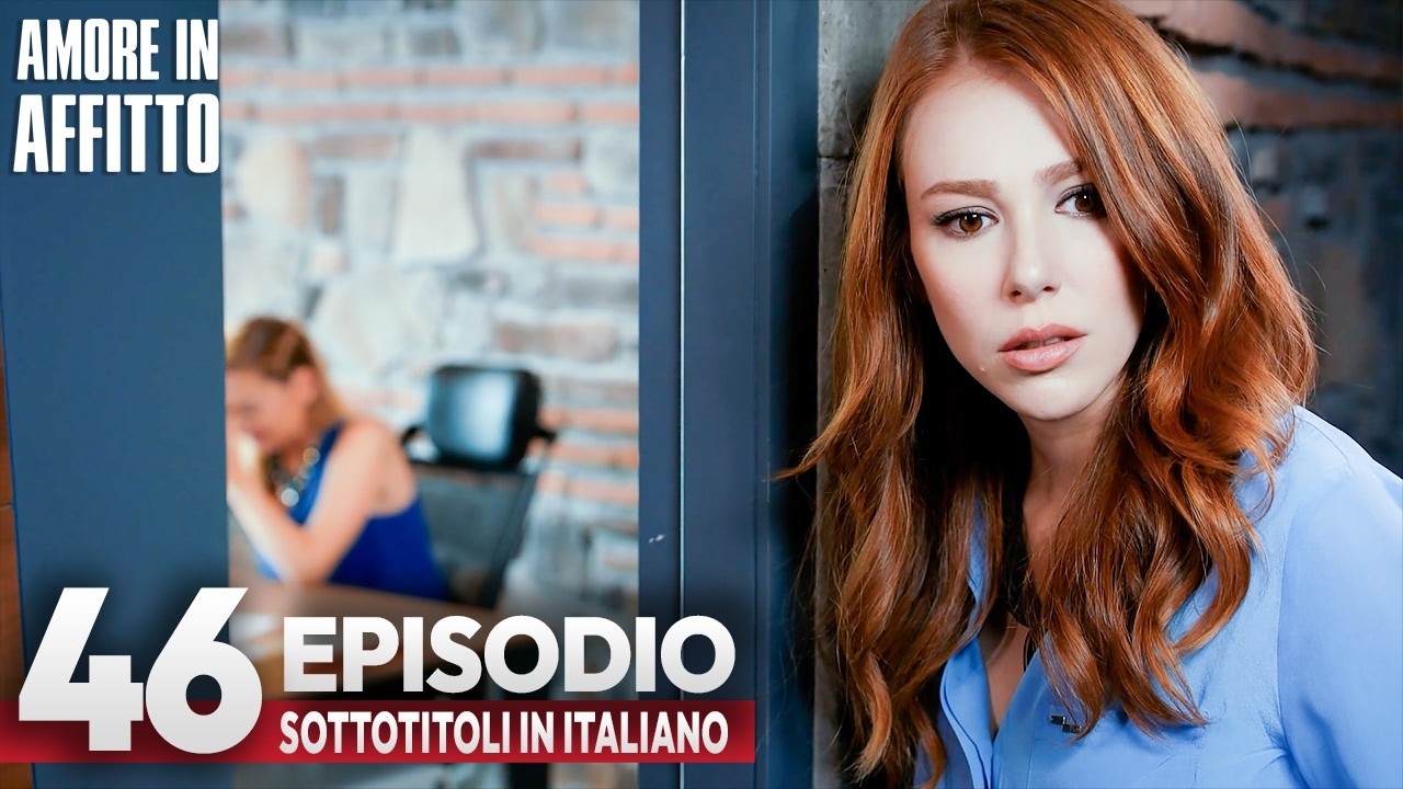 Amore in Affitto Episodio 46 | Con sottotitoli in italiano | Kiralık Ask