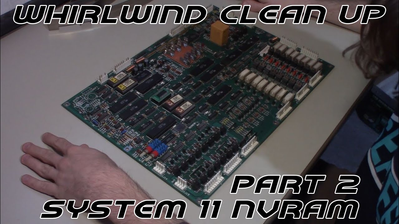 Whirlwind Pinball Clean Up Part 2: System 11 NVRAM Installation