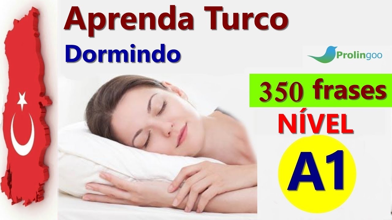 Aprender Turco dormindo |  350 Frases essenciais emTurco | áudio em Turco  português #Prolingoo