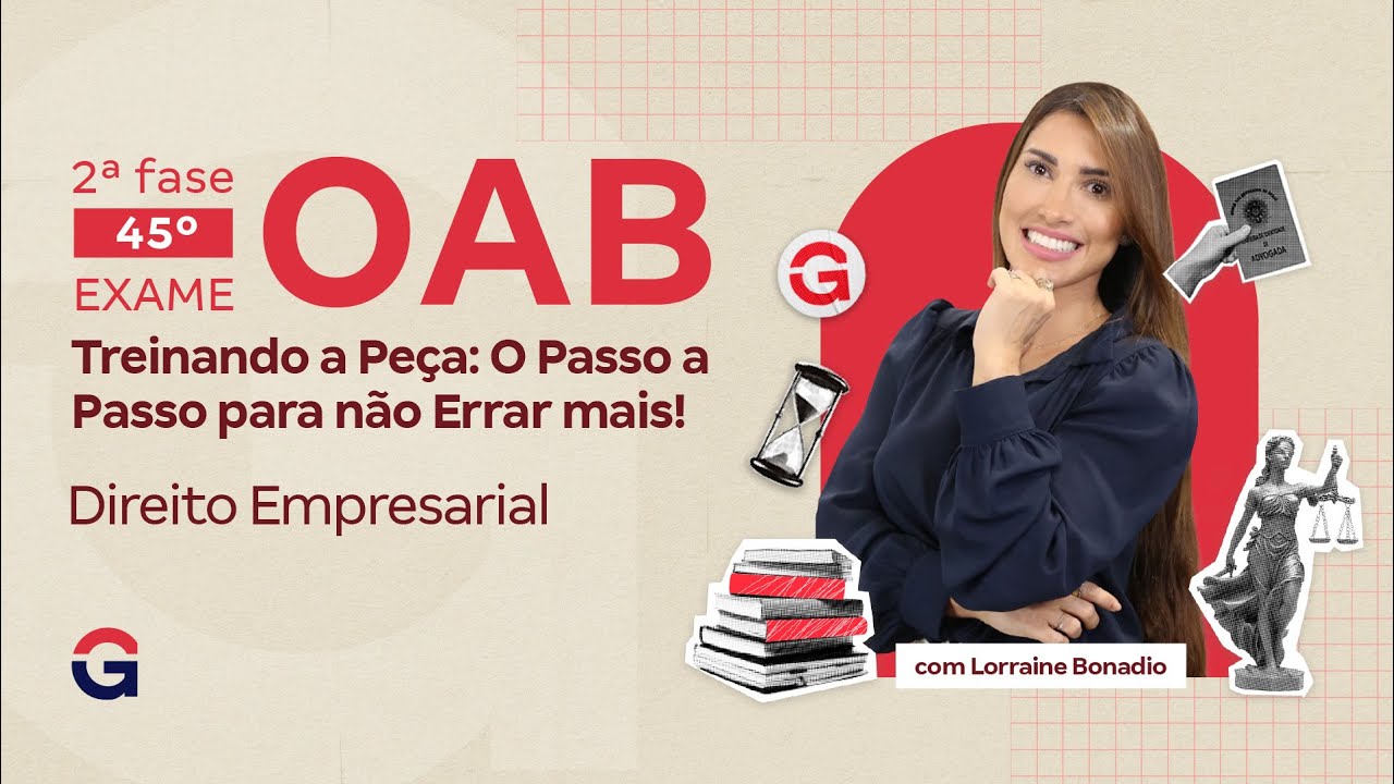 2ª fase do 45º Exame da OAB | Treinando a Peça em Direito Empresarial com Lorraine Bonadio