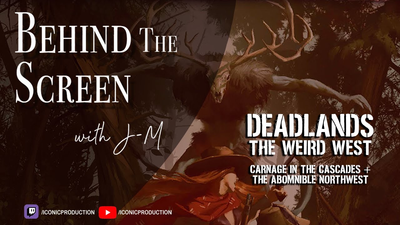 Behind the Screen: 286 - Deadlands Abominable Northwest
