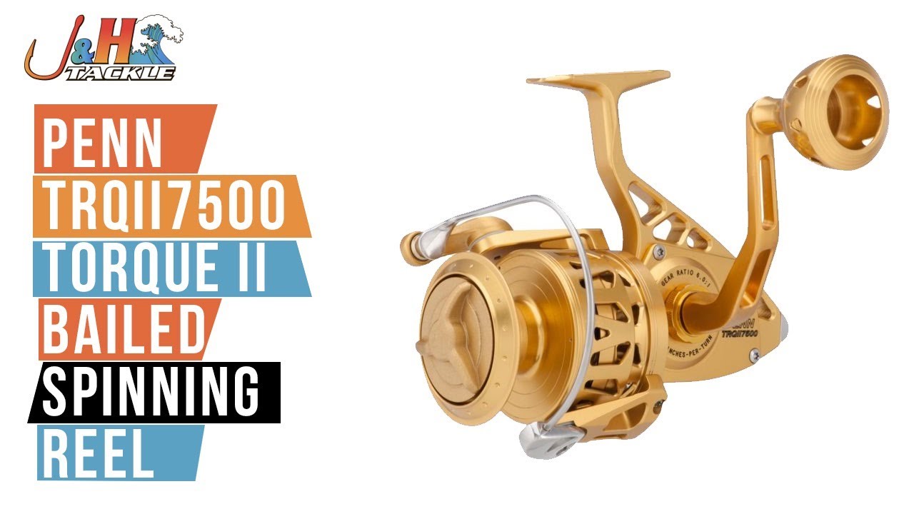Penn TRQII7500 Torque II Bailed Spinning Reel | J&H Tackle