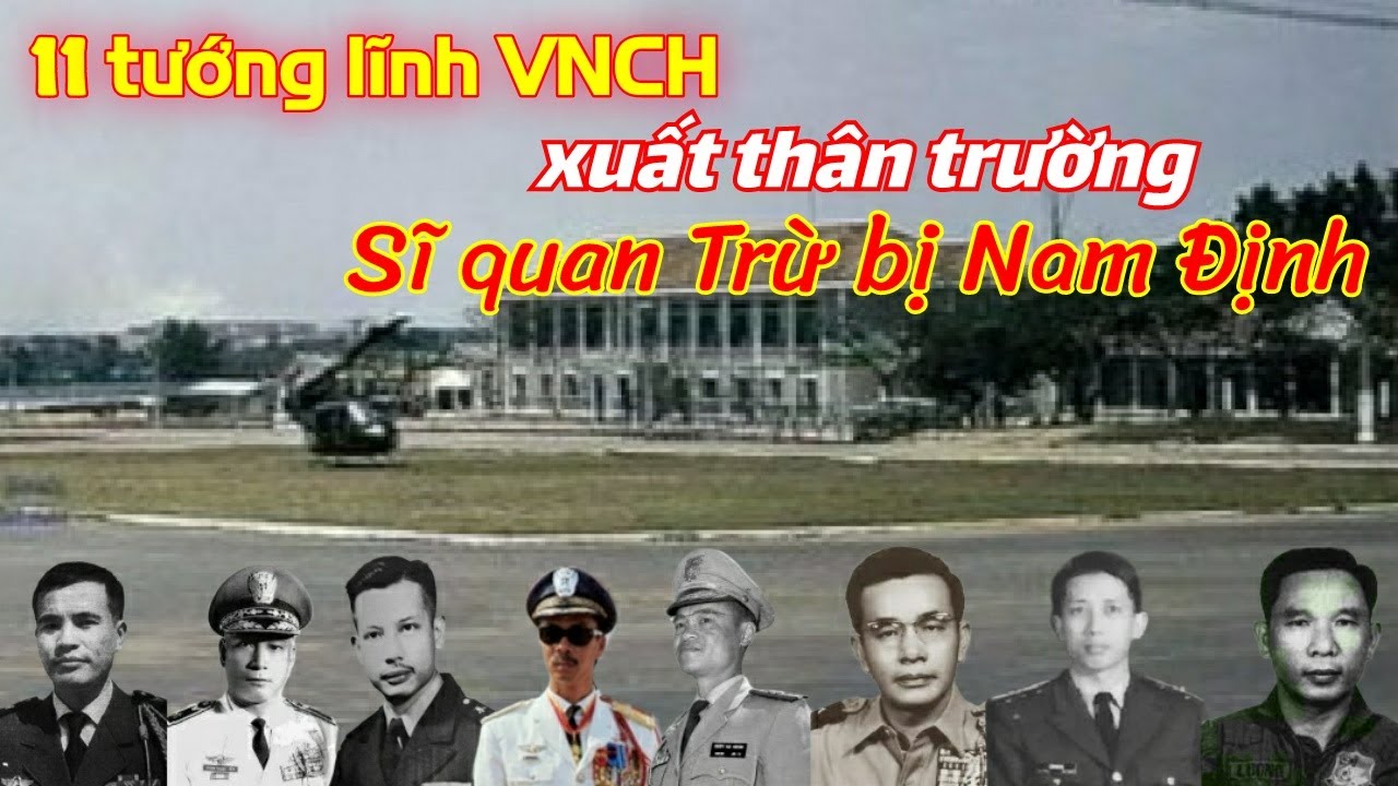 Chân dung 11 tướng lĩnh VNCH xuất thân từ Trường Sĩ quan Trừ bị Nam Định