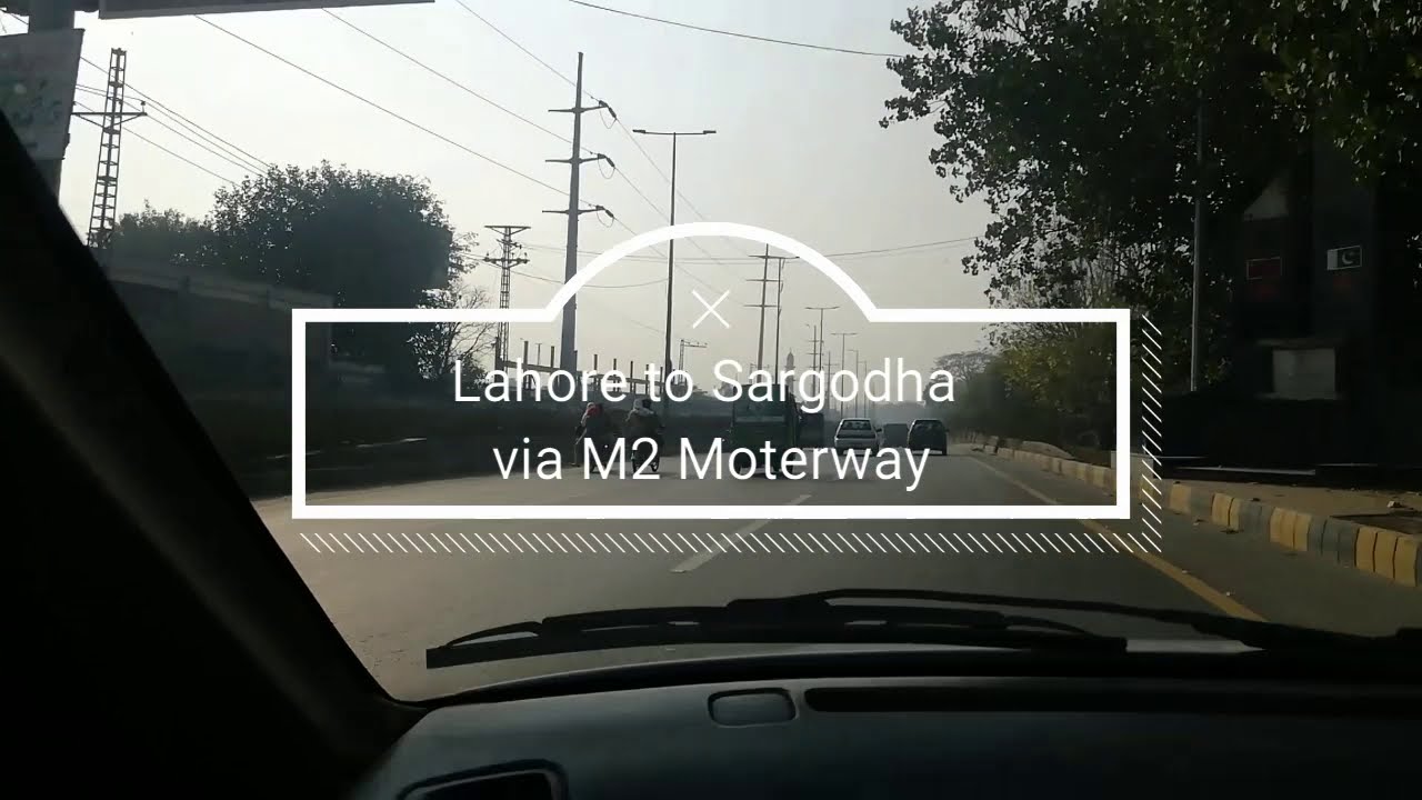 Lahore to Sargodha Via Moterway M2 Part 1