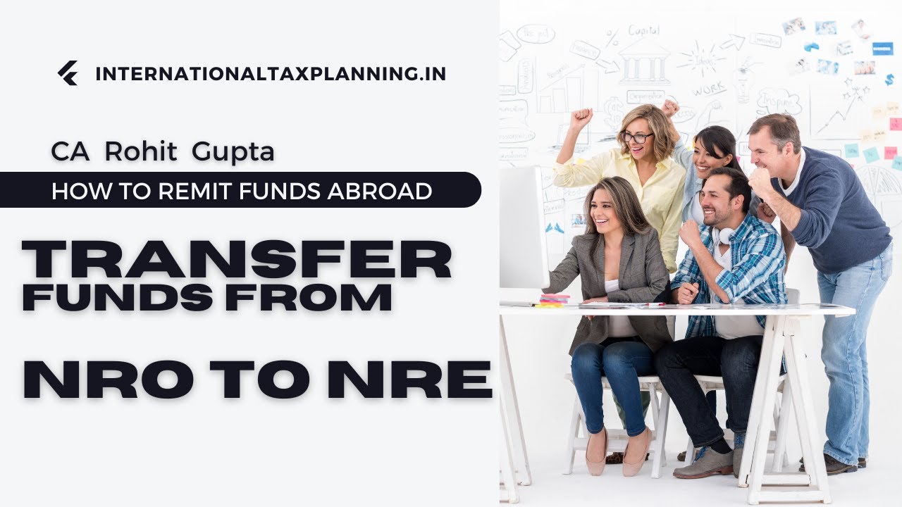 How to Transfer Funds from NRO  to NRE ? CA Rohit Gupta