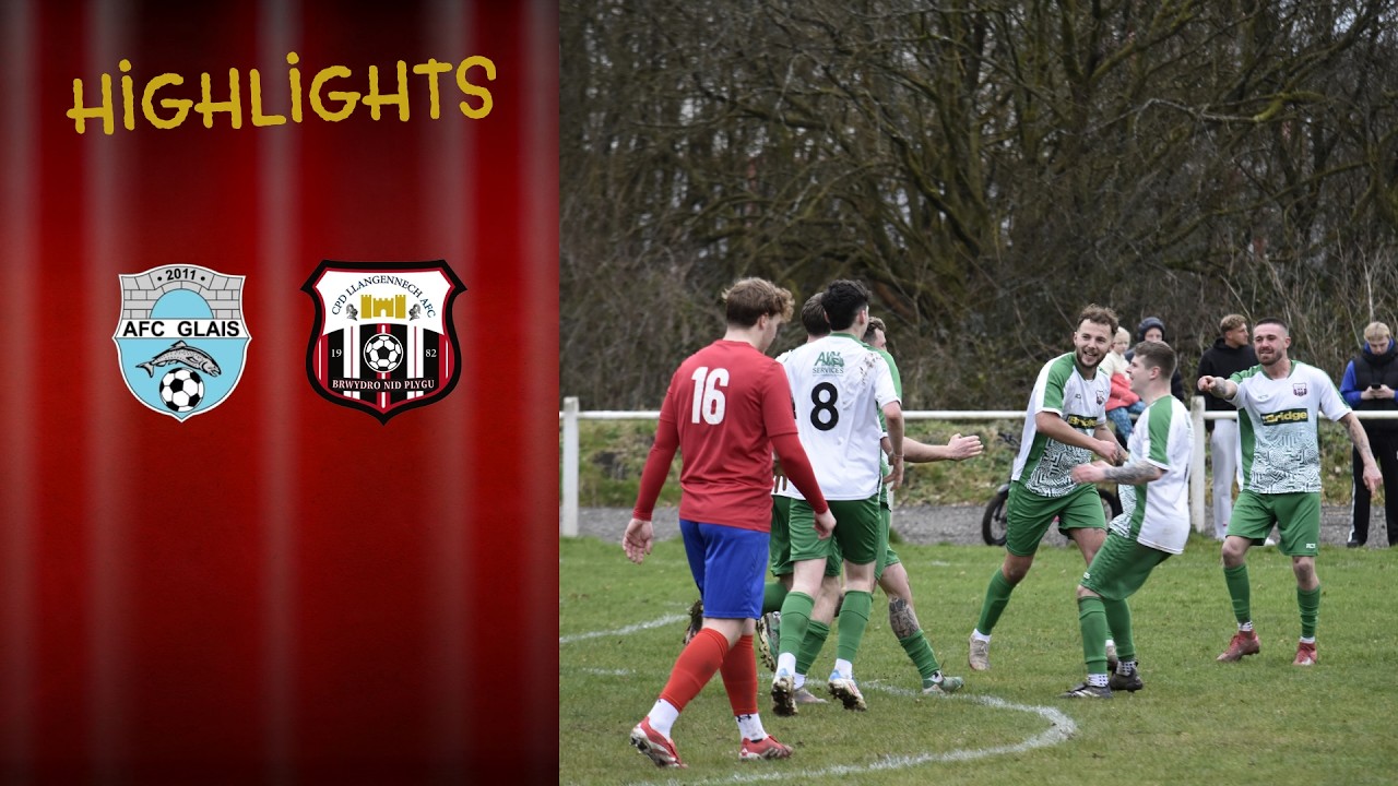 AFC Glais vs Llangennech | Macron West Wales Premier League | Highlights