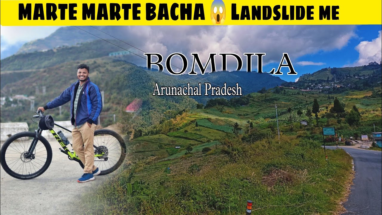 Bomdila | Landslide in Arunachal Pradesh | Guwahati to Bomdila road trip