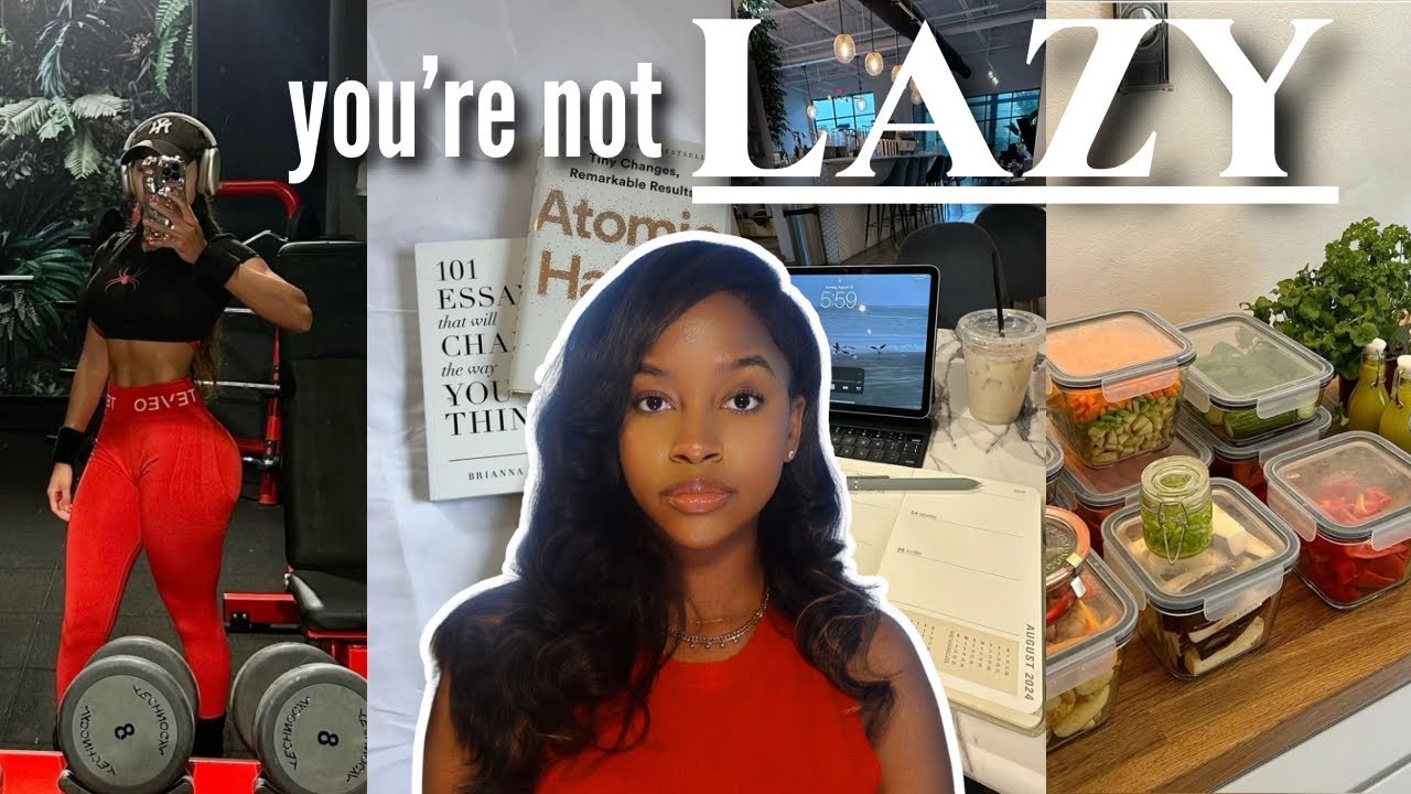You’re not LAZY: how to enter your DISCIPLINED GIRL ERA