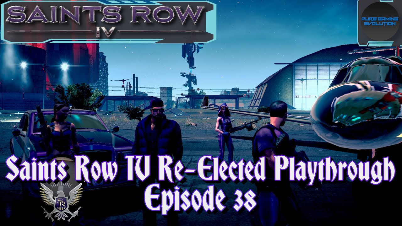 SAINTS ROW IV | Saints Row IV Re-Elected Playthrough Episode - 38 | [SR4 GAMEPLAY]