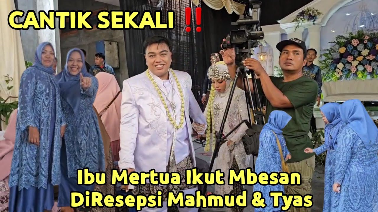 Jangan DiLirik Ya ‼️ Mertua Ikut Mbesan DiResepsi Mahmud & Tyas