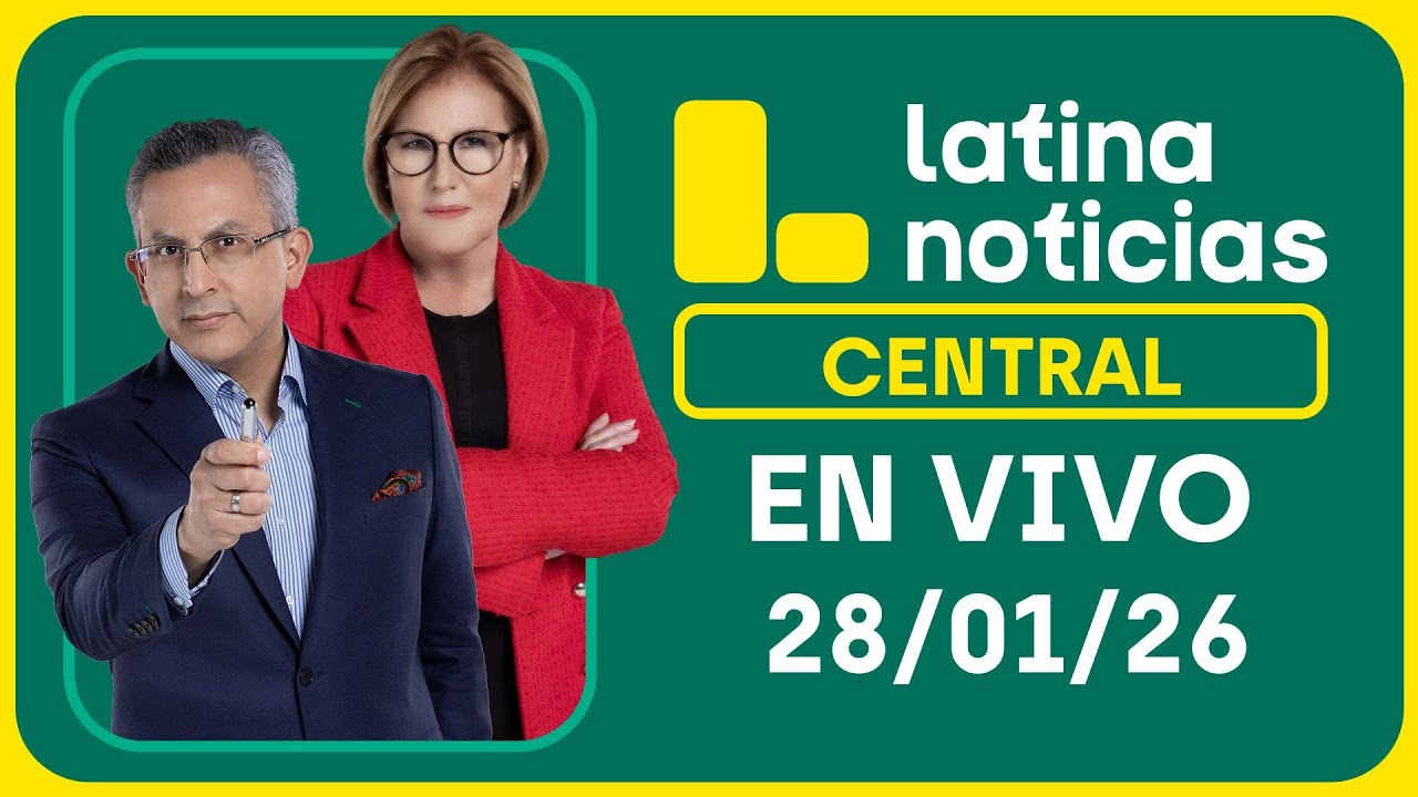 LATINA NOTICIAS CENTRAL - MIÉRCOLES 28 DE ENERO DE 2026