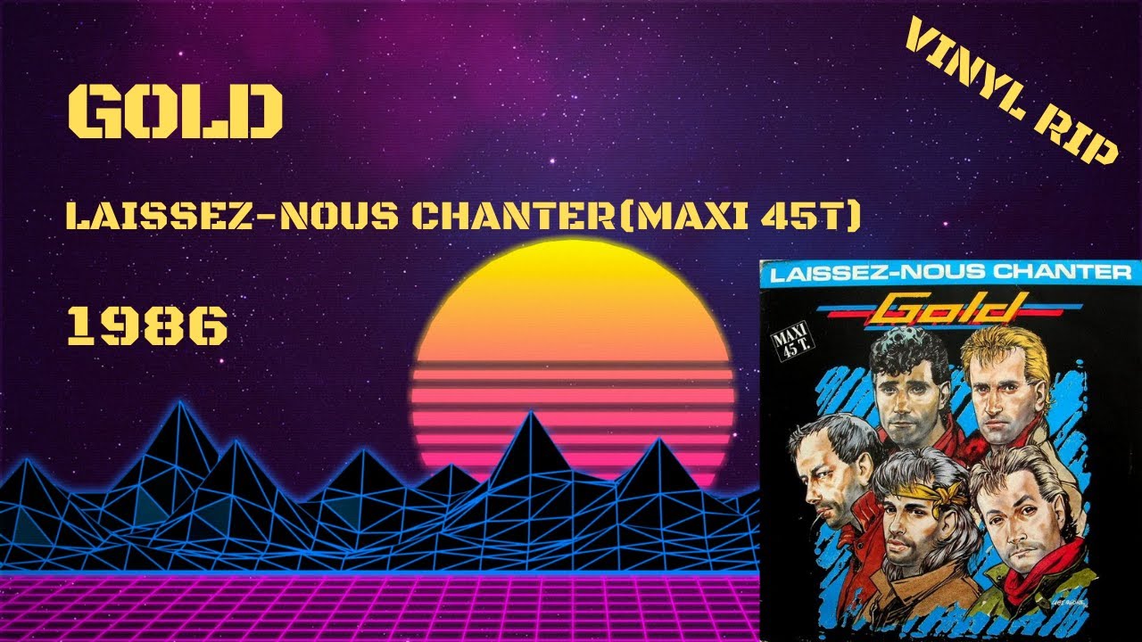 Gold - Laissez-Nous Chanter (1986) (Maxi 45T)