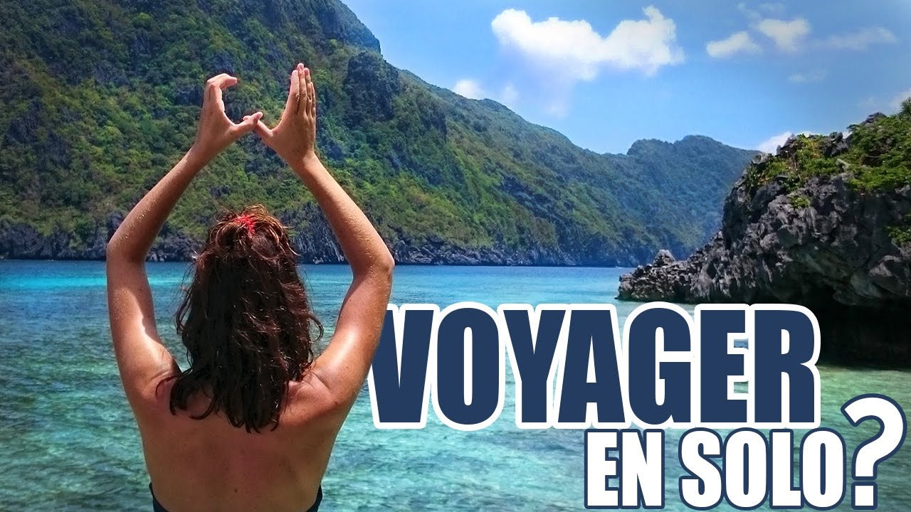 POURQUOI VOYAGER EN SOLO