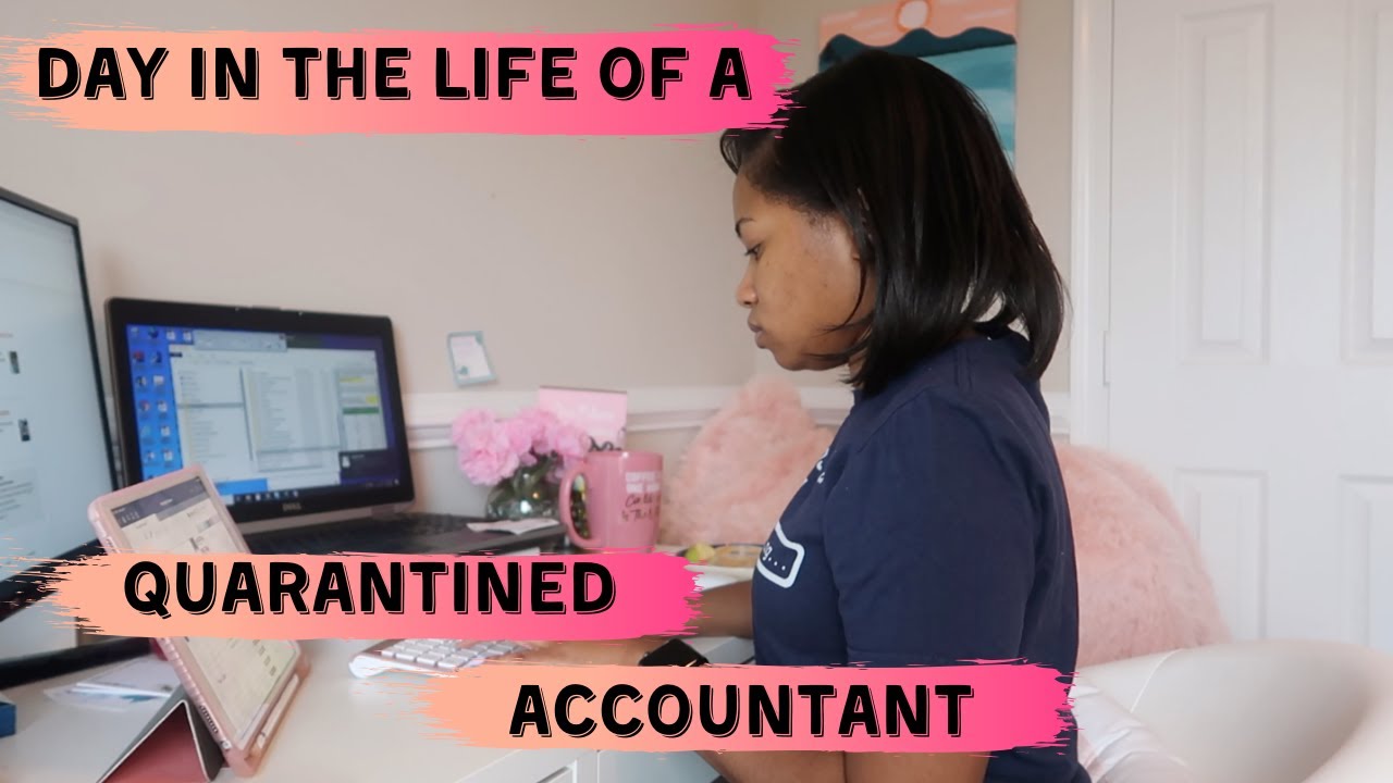 DAY IN THE LIFE OF AN ACCOUNTANT | QUARANTINED ACCOUNTANT | WORK FROM HOME