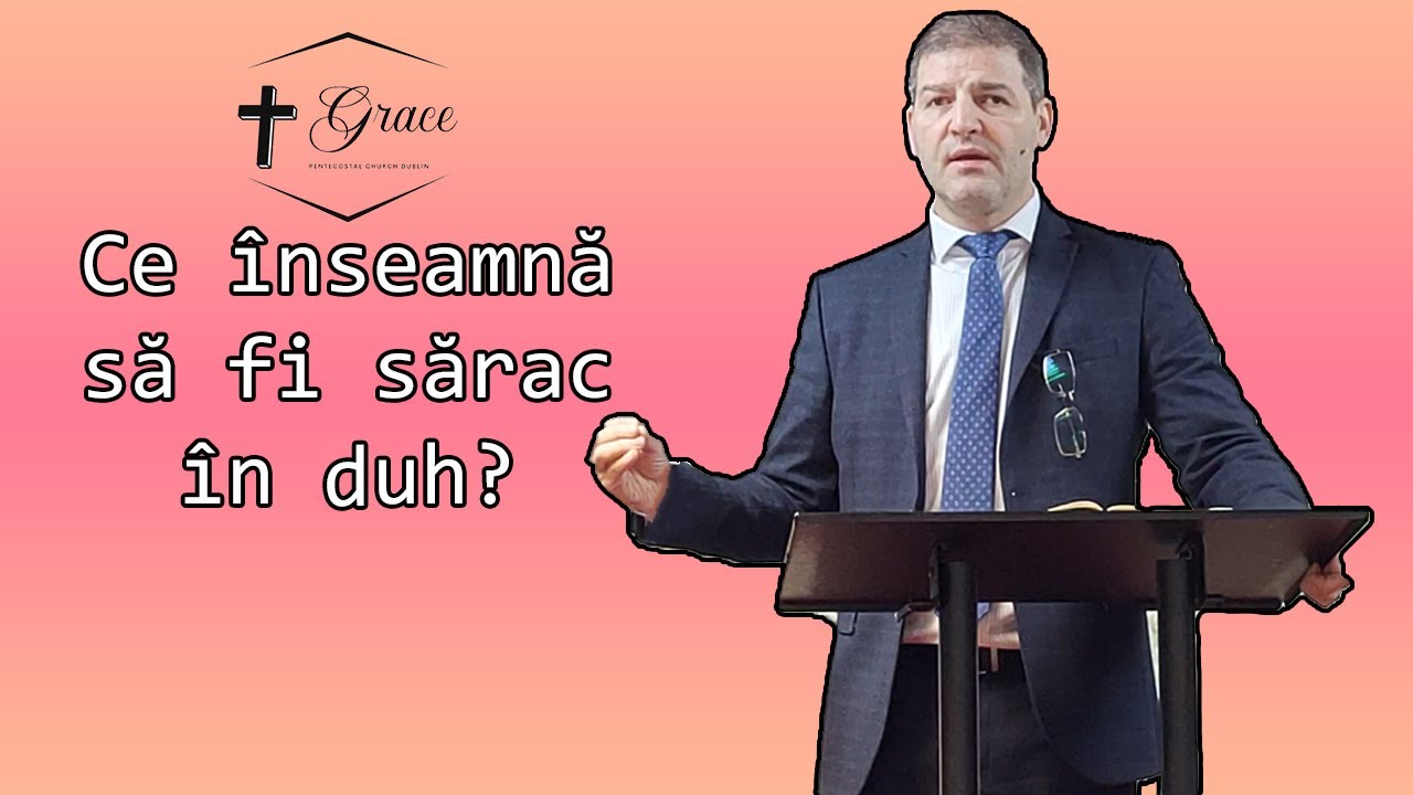Mugurel Doroscan - “Ferice de cei săraci în duh” (Matei 5:3)